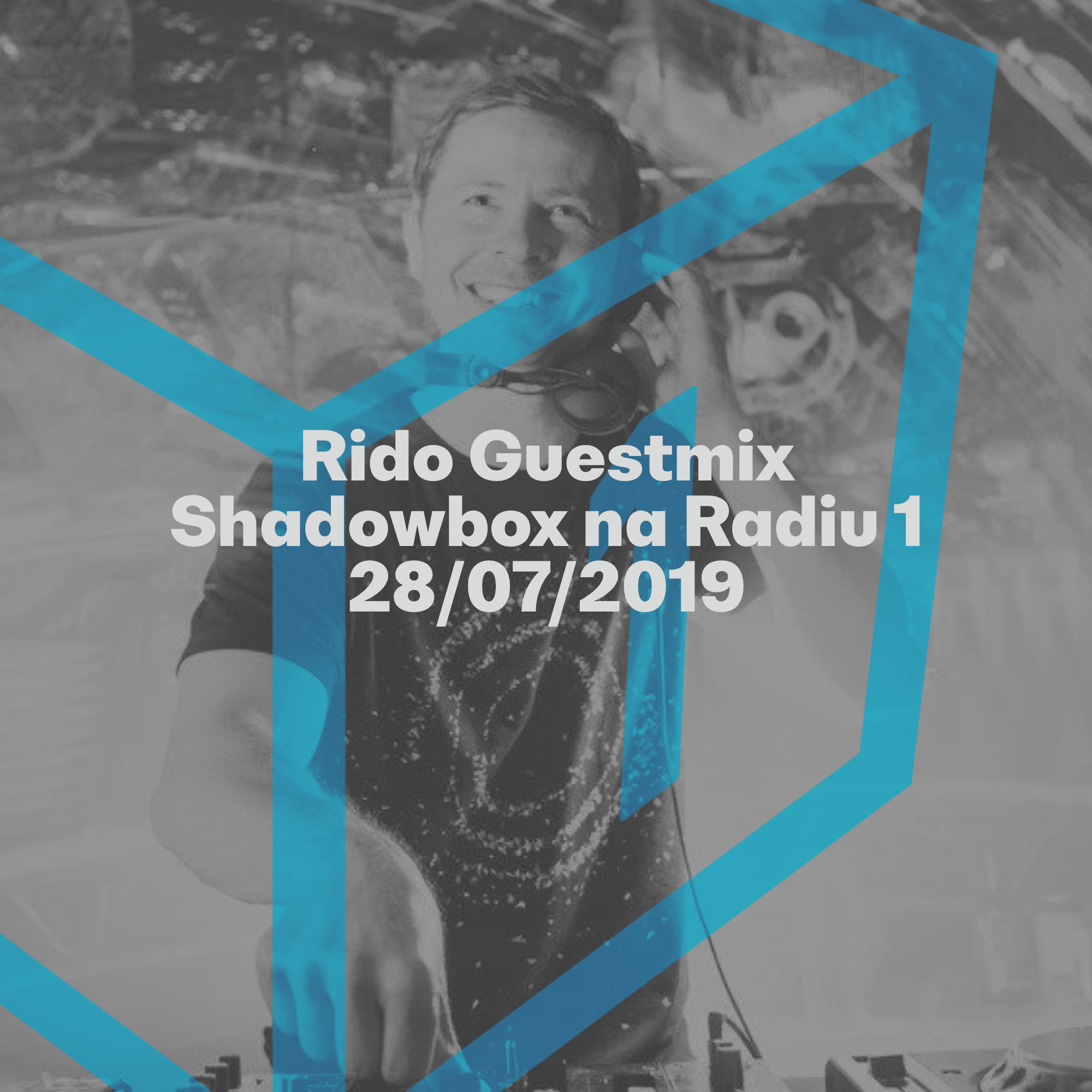 Shadowbox @ Radio 1 28/07/2019: Rido Guestmix episode artwork