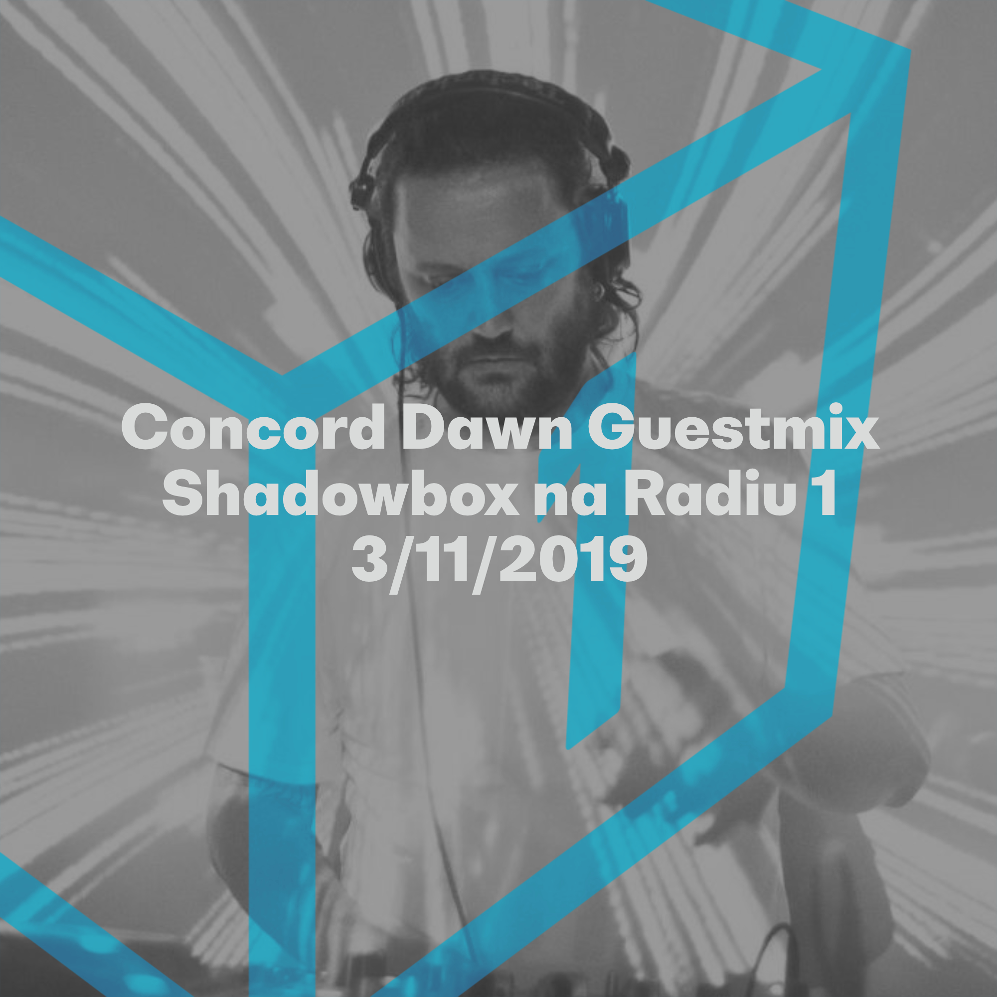 Shadowbox @ Radio 1 03/11/2019: Concord Dawn Guestmix