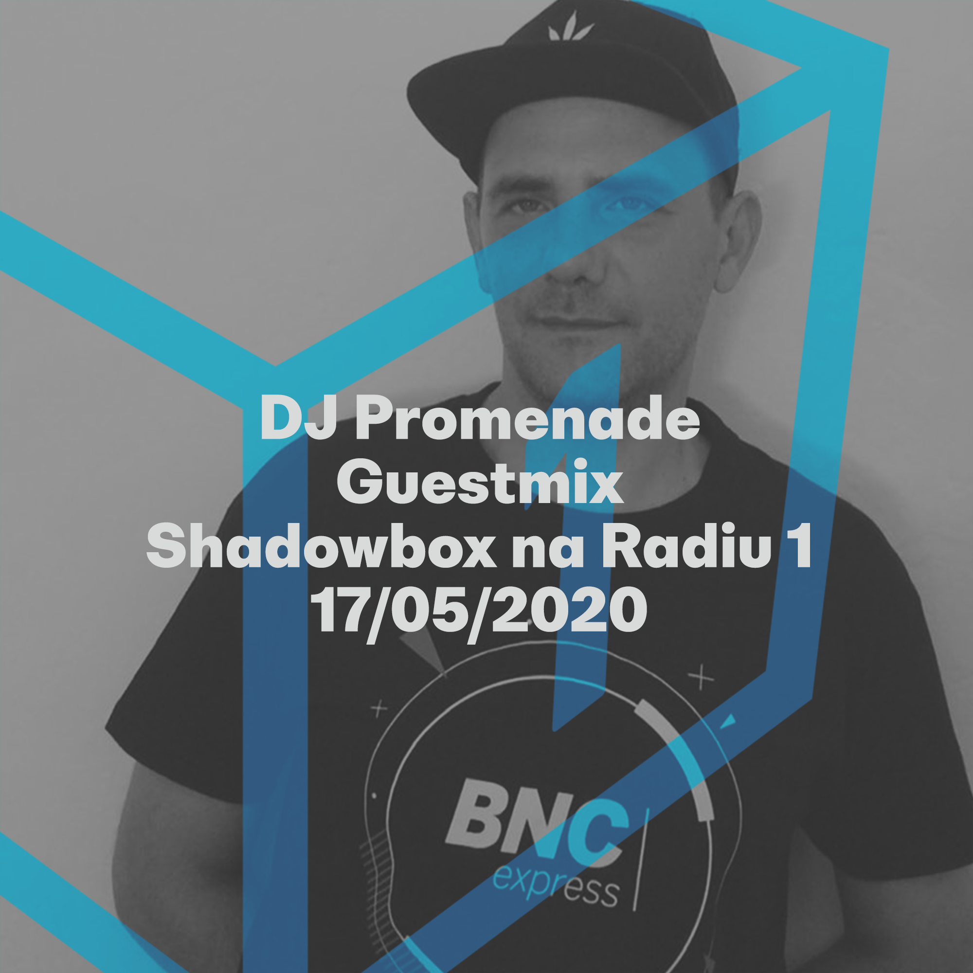 Shadowbox @ Radio 1 17/05/2020: Promenade Shadowbox Mix