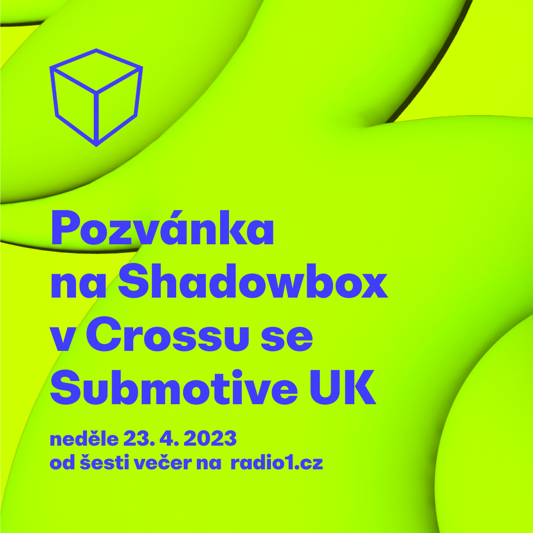 Shadowbox @ Radio 1 21/05/2023: Submotive Spotlight Mix