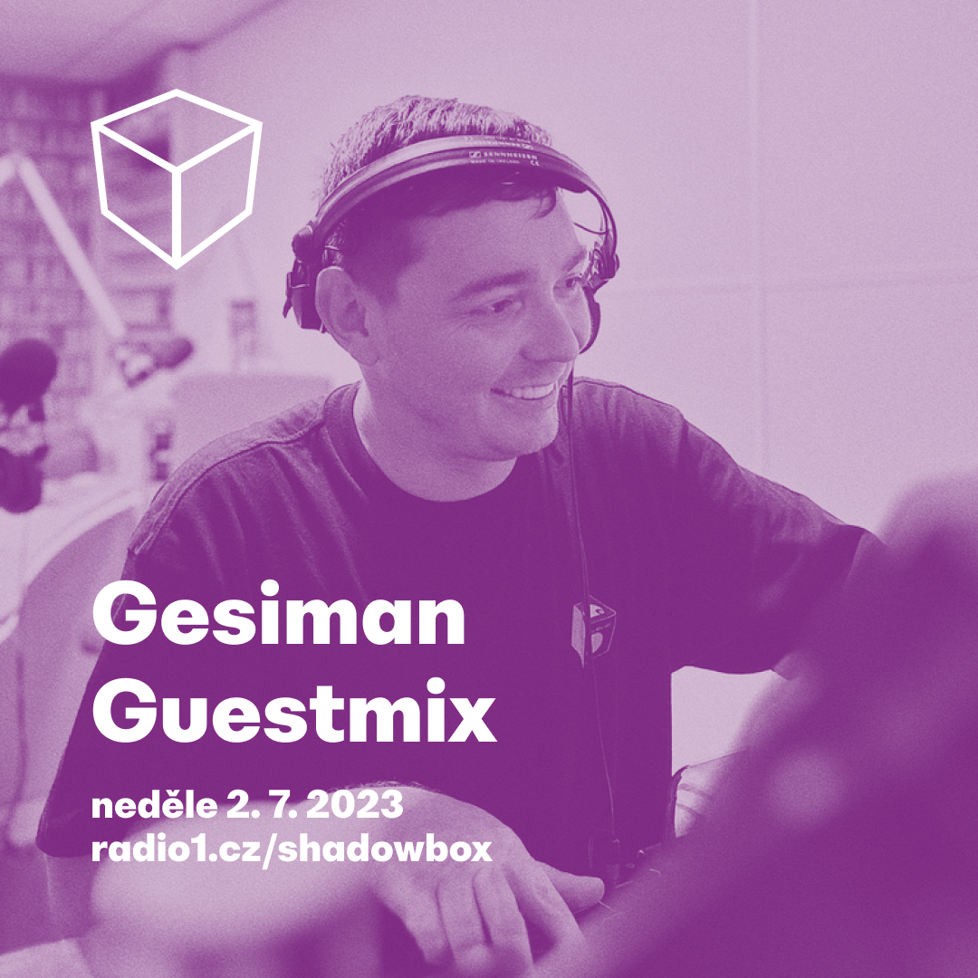 Shadowbox @ Radio 1 02/07/2023: Gesiman Guestmix episode artwork