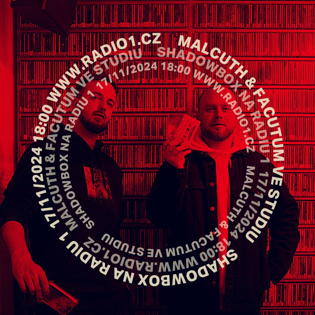 Shadowbox @ Radio 1 17/11/2024: Malcuth a Facutum ve studiu s novou hudbou