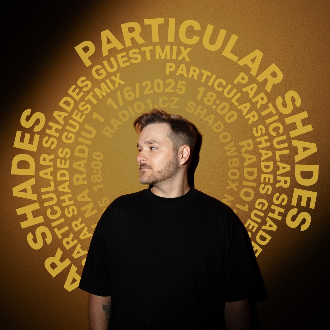 Shadowbox @ Radio 1 01/06/2025: Particular Shades Guestmix Shadowbox @ Radio 1 01/06/2025: Particular Shades Guestmix